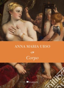 Corpo. E-book. Formato PDF ebook di Anna Maria Urso