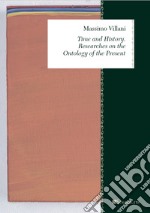 Time and History: Researches on the Ontology of the Present. E-book. Formato PDF