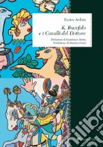 K. Bucefalo e i cavalli del dottore. E-book. Formato PDF