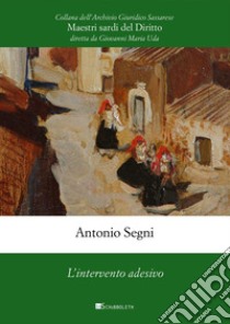 L'intervento adesivo. E-book. Formato PDF ebook di Antonio Segni