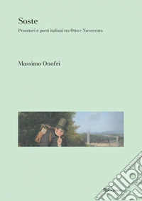 Soste: Prosatori e poeti italiani tra Otto e Novecento. E-book. Formato PDF ebook