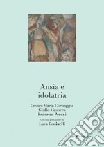 Ansia e idolatria. E-book. Formato PDF ebook