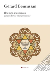 Il tempo messianico: Tempo storico e tempo vissuto. E-book. Formato PDF ebook