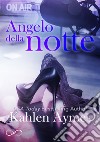 Angelo della notteSerie After Dark vol. 1. E-book. Formato EPUB ebook di Kahlen Aymes