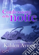 Confessioni della notteSerie After Dark vol. 2. E-book. Formato EPUB ebook