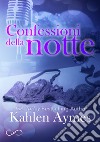 Confessioni della notteSerie After Dark vol. 2. E-book. Formato EPUB ebook