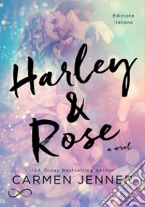 Harley & Rose. E-book. Formato EPUB ebook di Carmen Jenner