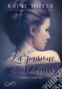 La passione di DariusSerie Somerset Historical #1. E-book. Formato EPUB ebook