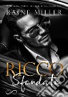 Ricco sfondatoLa Dinastia dei Blackstone Vol.1. E-book. Formato EPUB ebook di Raine Miller