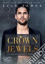 Crown Jewels: I gioielli della CoronaOff-Limits romance Vol.1. E-book. Formato EPUB