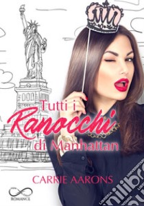 Tutti i Ranocchi di Manhattan. E-book. Formato EPUB ebook di Carrie Aarons