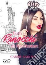 Tutti i Ranocchi di Manhattan. E-book. Formato EPUB ebook