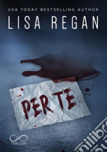 Per te. E-book. Formato EPUB ebook di Lisa Regan