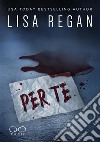 Per te. E-book. Formato EPUB ebook di Lisa Regan