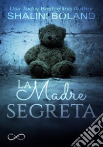 La madre segreta. E-book. Formato EPUB ebook di Shalini Boland