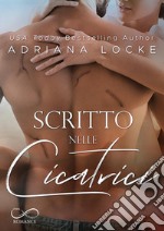 Scritto nelle cicatrici. E-book. Formato EPUB ebook