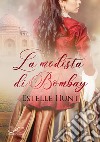 La Modista di BombayAmori di Fine Secolo - Vol. 2. E-book. Formato EPUB ebook di Estelle Hunt