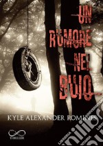 Un rumore nel buio. E-book. Formato EPUB ebook