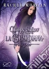 Creepy Hollow: La GuardianaCreepy Hollow Vol.1. E-book. Formato EPUB ebook di Rachel Morgan