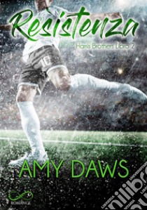 ResistenzaHarris Brothers #2. E-book. Formato EPUB ebook di Amy Daws