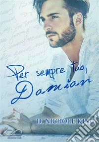 Per sempre tuo, DamianLove Always Vol. 2. E-book. Formato EPUB ebook