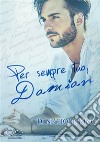 Per sempre tuo, DamianLove Always Vol. 2. E-book. Formato EPUB ebook