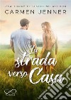 La strada verso casaThe Southbound – Vol. 2. E-book. Formato EPUB ebook di Carmen Jenner