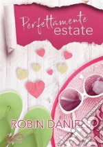 Perfettamente EstatePerfect Series Vol. 3. E-book. Formato EPUB