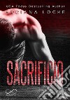 Sacrificio. E-book. Formato EPUB ebook di Adriana Locke