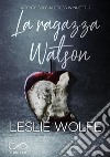 La Ragazza WatsonAgente Speciale Tess Winnett Vol.2. E-book. Formato EPUB ebook di Leslie Wolfe