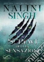 Schiavi delle SensazioniPsy-Changeling Vol. 1. E-book. Formato EPUB ebook