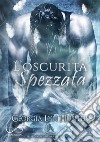 L’oscurità spezzataWarlords of Empyrea Vol.1. E-book. Formato EPUB ebook di Georgia Lyn Hunter