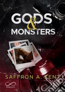 Gods & MonstersEdizione Italiana. E-book. Formato EPUB ebook di Saffron A. Kent