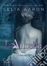 L’AncellaIl Monastero Vol. 1. E-book. Formato EPUB ebook