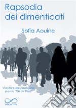 Rapsodia dei dimenticati. E-book. Formato EPUB ebook