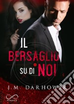 Il bersaglio su di noiMonster in his eyes Vol. 3. E-book. Formato EPUB