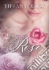 The RoseEdizione Italiana. E-book. Formato EPUB ebook di Tiffany Reisz