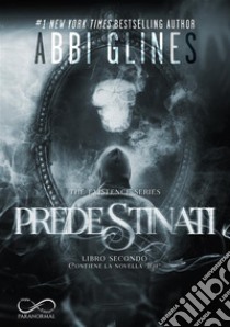 Predestinati. E-book. Formato EPUB ebook di Abbi Glines