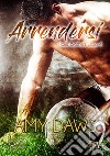 Arrendersi. E-book. Formato EPUB ebook di Amy Daws