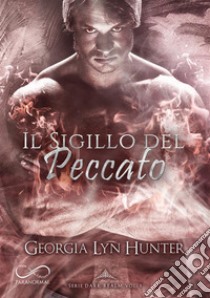 Il sigillo del peccato. E-book. Formato EPUB ebook di Georgia Lyn Hunter