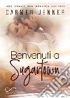 Benvenuti a Sugartown. E-book. Formato EPUB ebook di Carmen Jenner