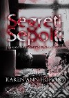 Segreti sepolti. E-book. Formato EPUB ebook di Karen Ann Hopkins