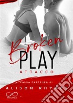 Broken PlayAttacco. E-book. Formato EPUB