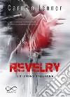 Revelry. E-book. Formato EPUB ebook di Carmen Jenner