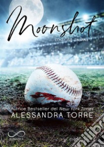 Moonshot. E-book. Formato EPUB ebook di Alessandra Torre