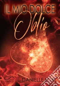 Il mio dolce oblio. E-book. Formato EPUB ebook