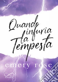 Quando infuria la tempesta. E-book. Formato EPUB ebook