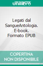 Legati dal SangueAntologia. E-book. Formato EPUB ebook