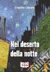 Nel deserto della notte. E-book. Formato Mobipocket ebook di Claudio Ceriani