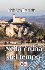 Nella cruna del tempo. E-book. Formato Mobipocket ebook